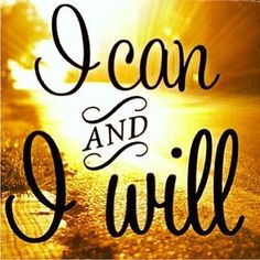 i can i will 